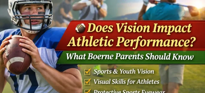 🏈 Does Vision Impact Athletic Performance? What Boerne Parents Should Know Boerne Vision Center When parents think about helping their kids perform better in sports, they usually focus on practice, strength training, and coaching. But there’s one performance factor that often goes unnoticed: Vision.
